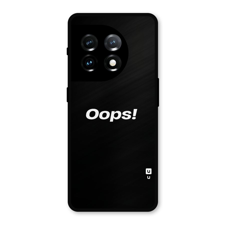 Just Oops Metal Back Case for OnePlus 11