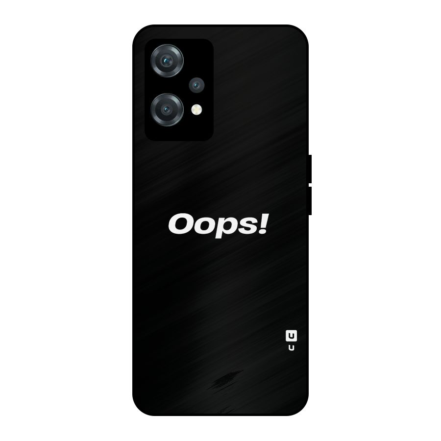 Just Oops Metal Back Case for OnePlus Nord CE 2 Lite 5G