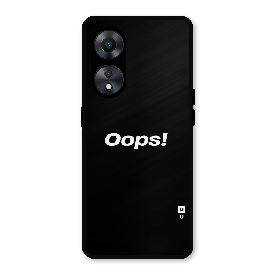 Just Oops Metal Back Case for Oppo A78