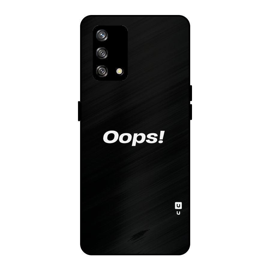 Just Oops Metal Back Case for Oppo F19