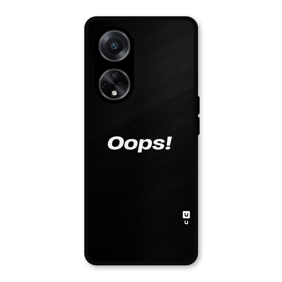 Just Oops Metal Back Case for Oppo F23