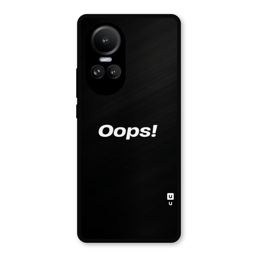 Just Oops Metal Back Case for Oppo Reno10
