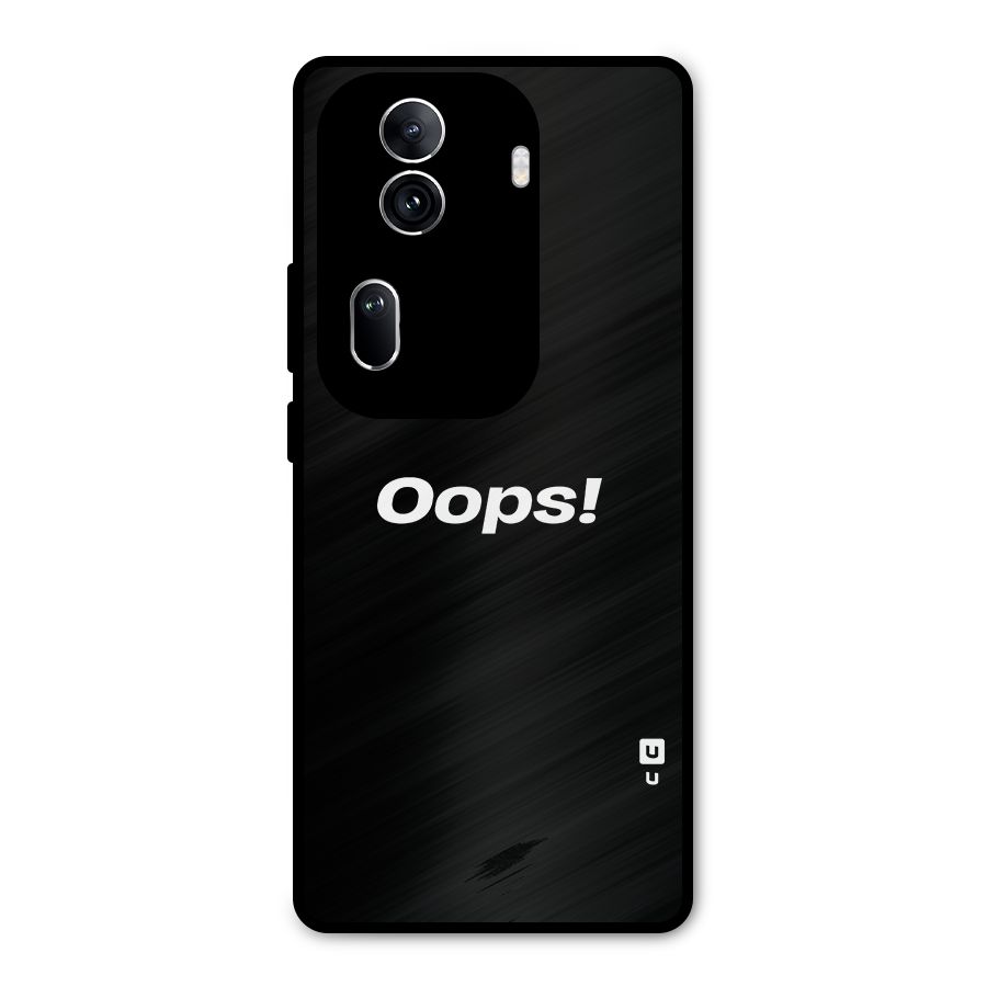 Just Oops Metal Back Case for Oppo Reno11 Pro 5G
