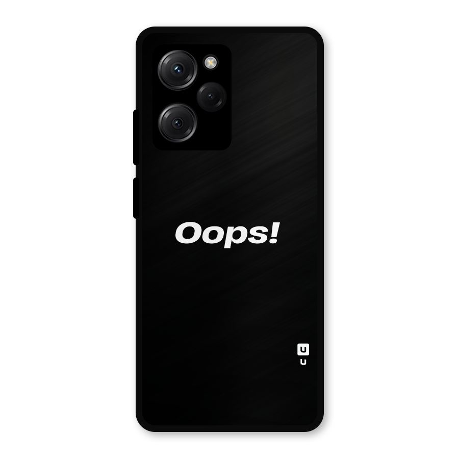 Just Oops Metal Back Case for Poco X5 Pro
