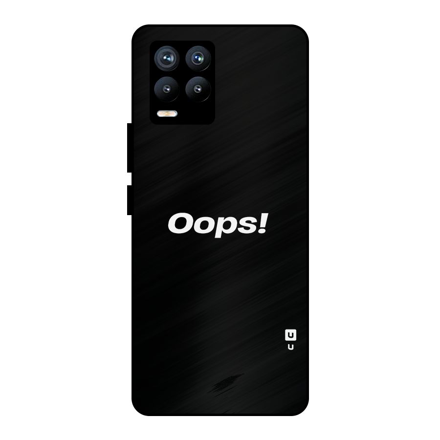 Just Oops Metal Back Case for Realme 8 Pro