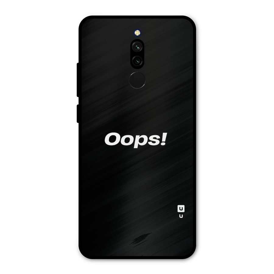 Just Oops Metal Back Case for Redmi 8