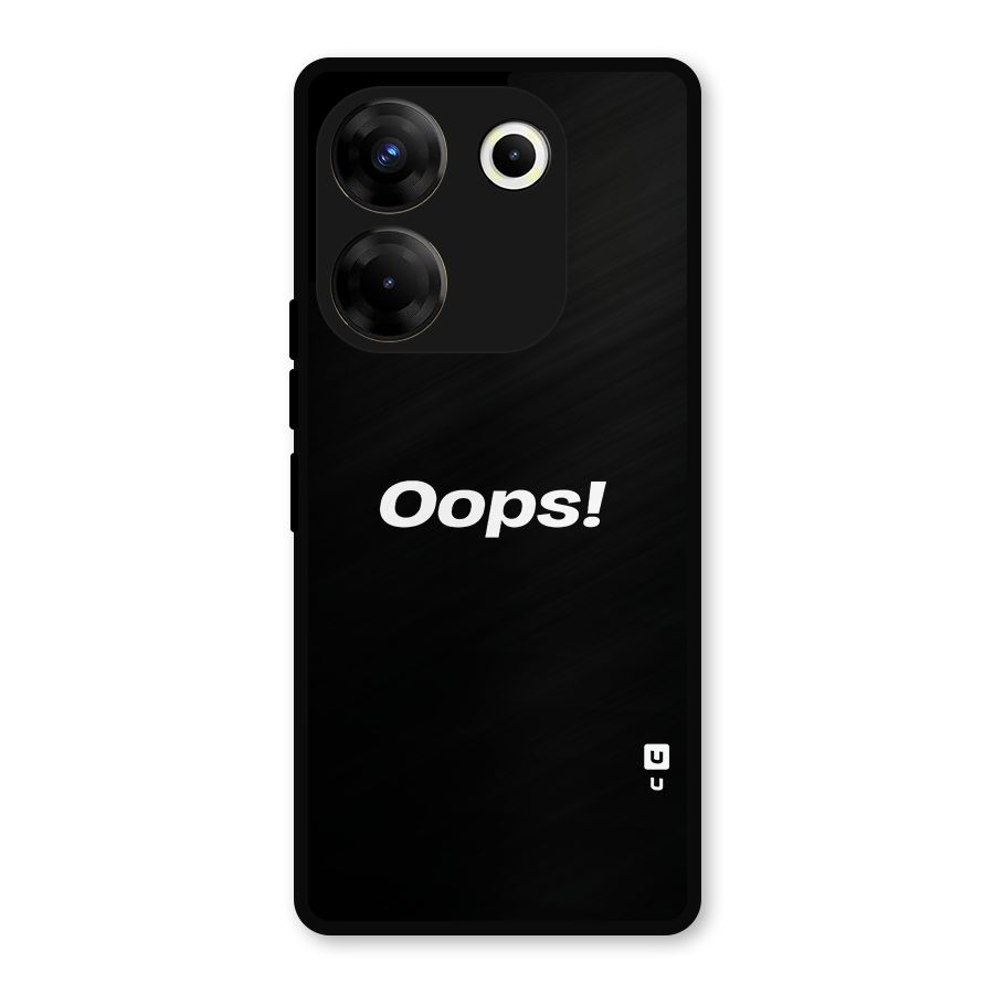 Just Oops Metal Back Case for Tecno Camon 20