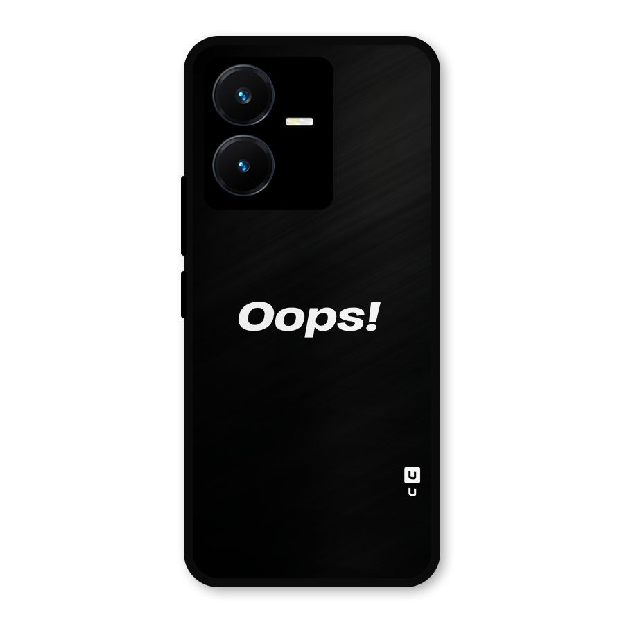 Just Oops Metal Back Case for Vivo Y22s