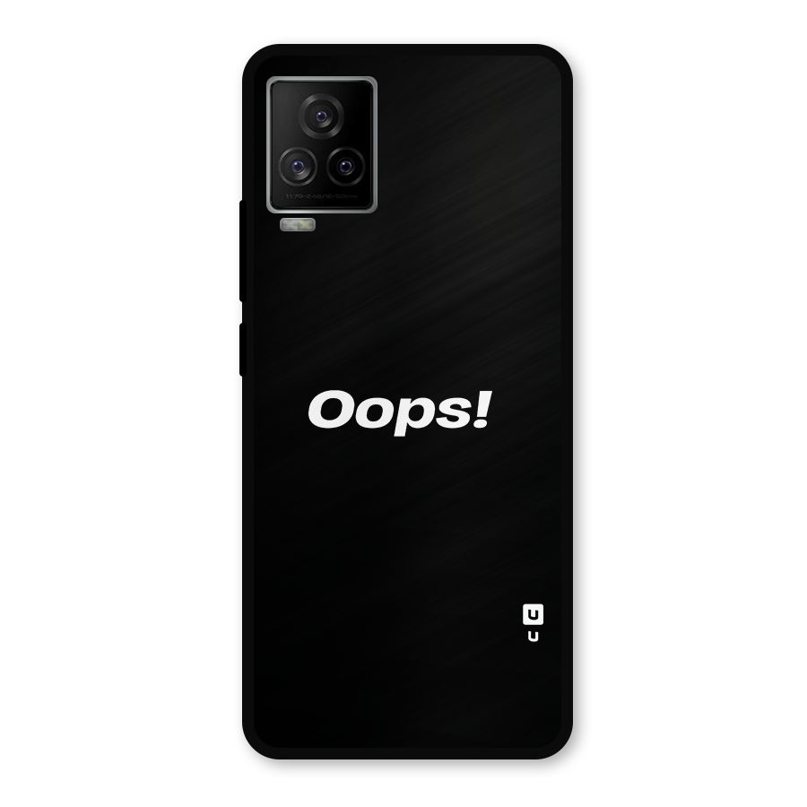 Just Oops Metal Back Case for iQOO 7 Legend 5G