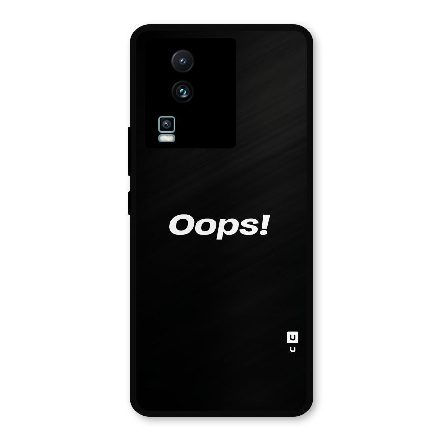 Just Oops Metal Back Case for iQOO Neo 7 Pro