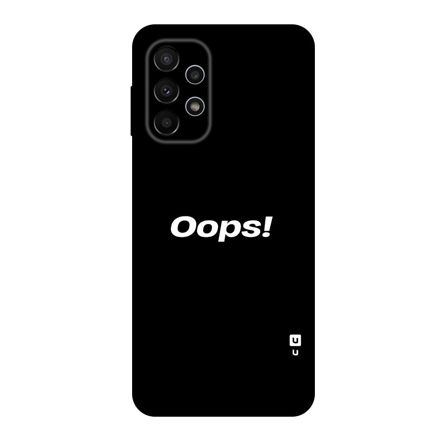 Just Oops Original Polycarbonate Back Case for Galaxy A23