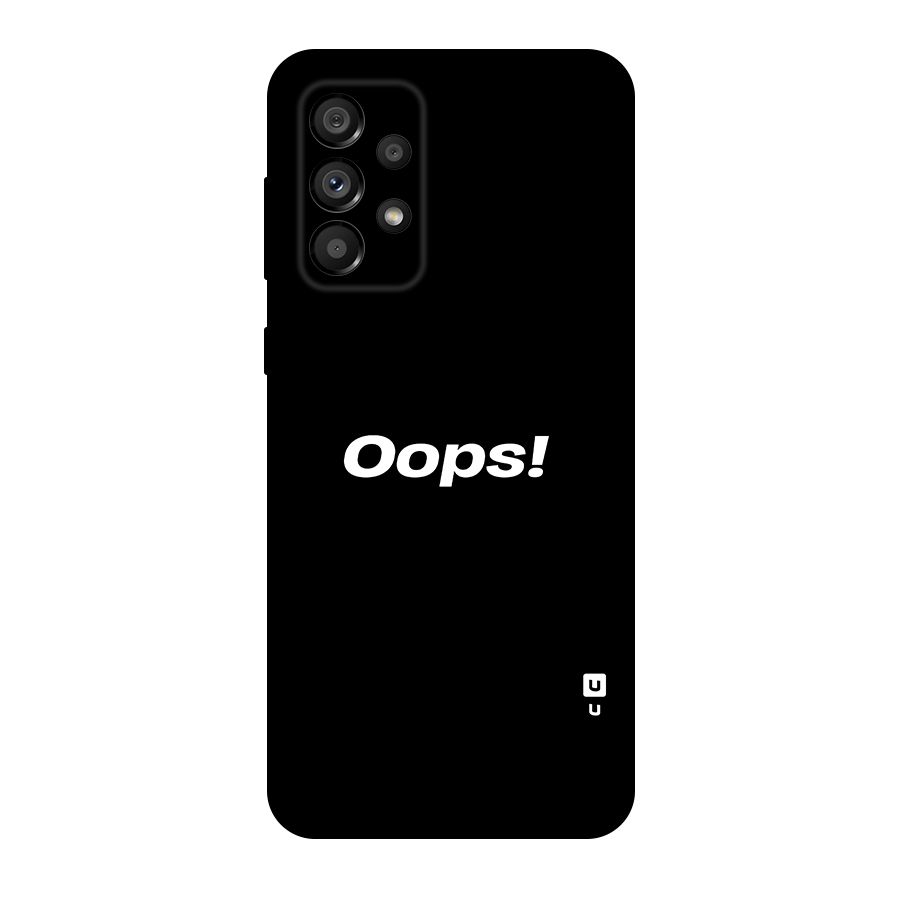 Just Oops Original Polycarbonate Back Case for Galaxy A73 5G