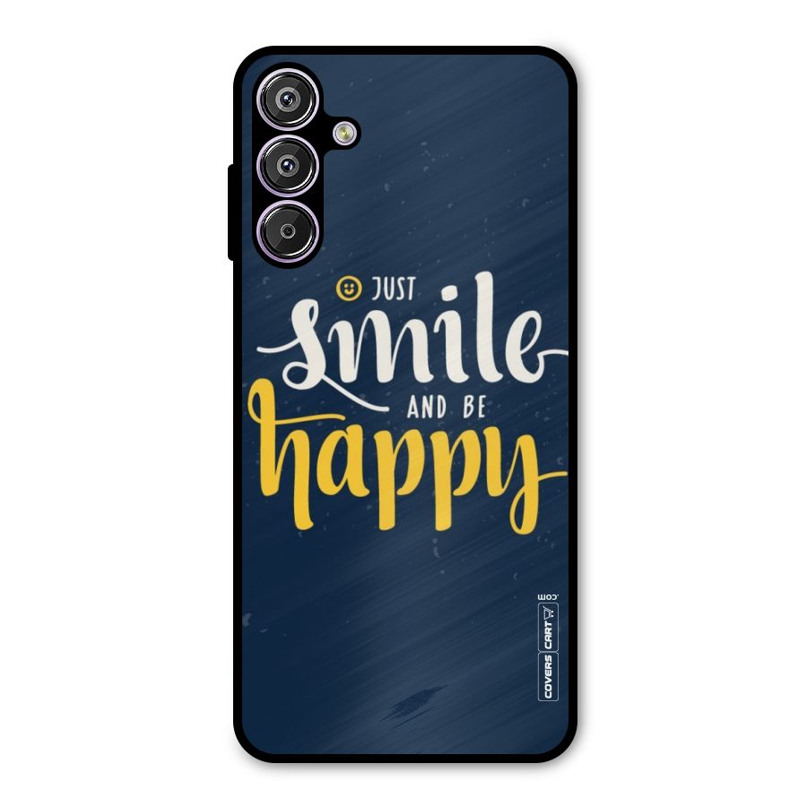 Just Smile Metal Back Case for Galaxy F15
