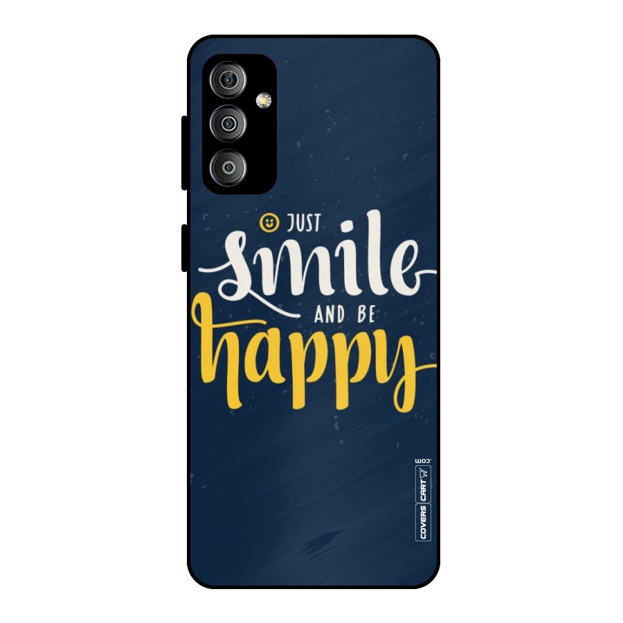Just Smile Metal Back Case for Galaxy F23