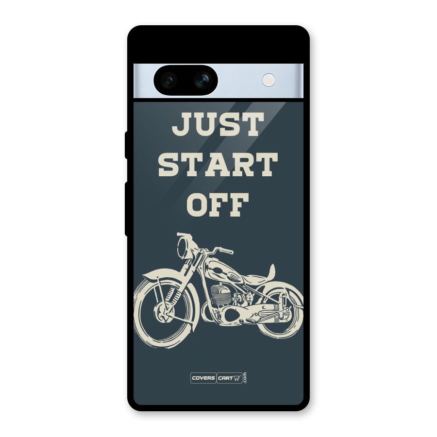 Just Start Off Glass Back Case for Google Pixel 7a