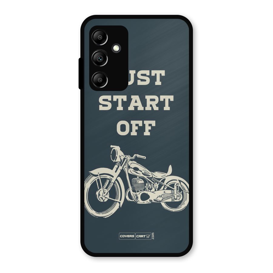 Just Start Off Metal Back Case for Galaxy A14 5G