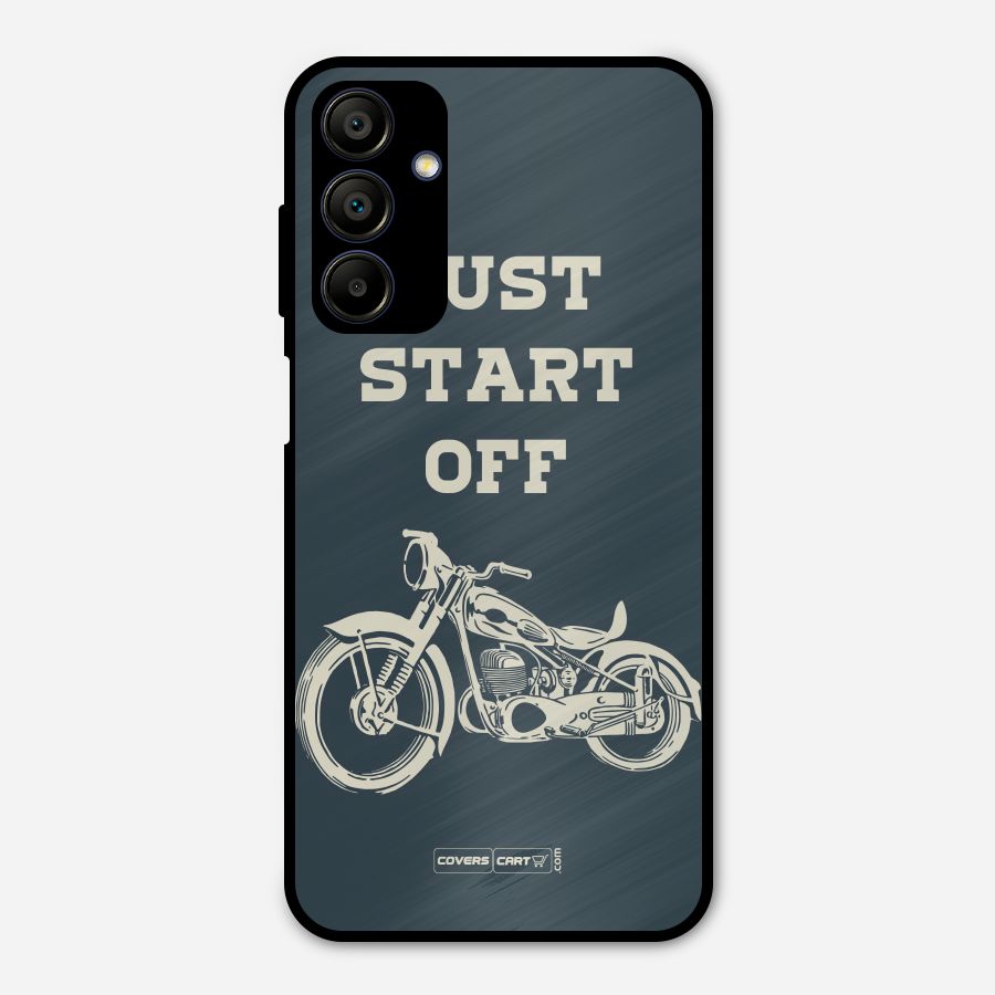 Just Start Off Metal Back Case for Galaxy A15 5G