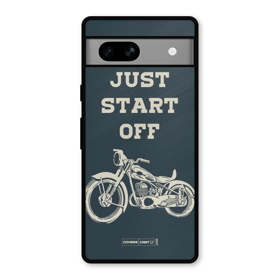 Just Start Off Metal Back Case for Google Pixel 7a