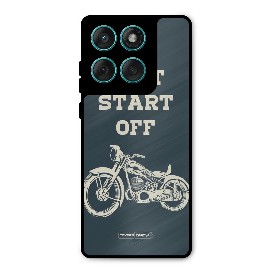 Just Start Off Metal Back Case for Motorola Edge 60 Fusion