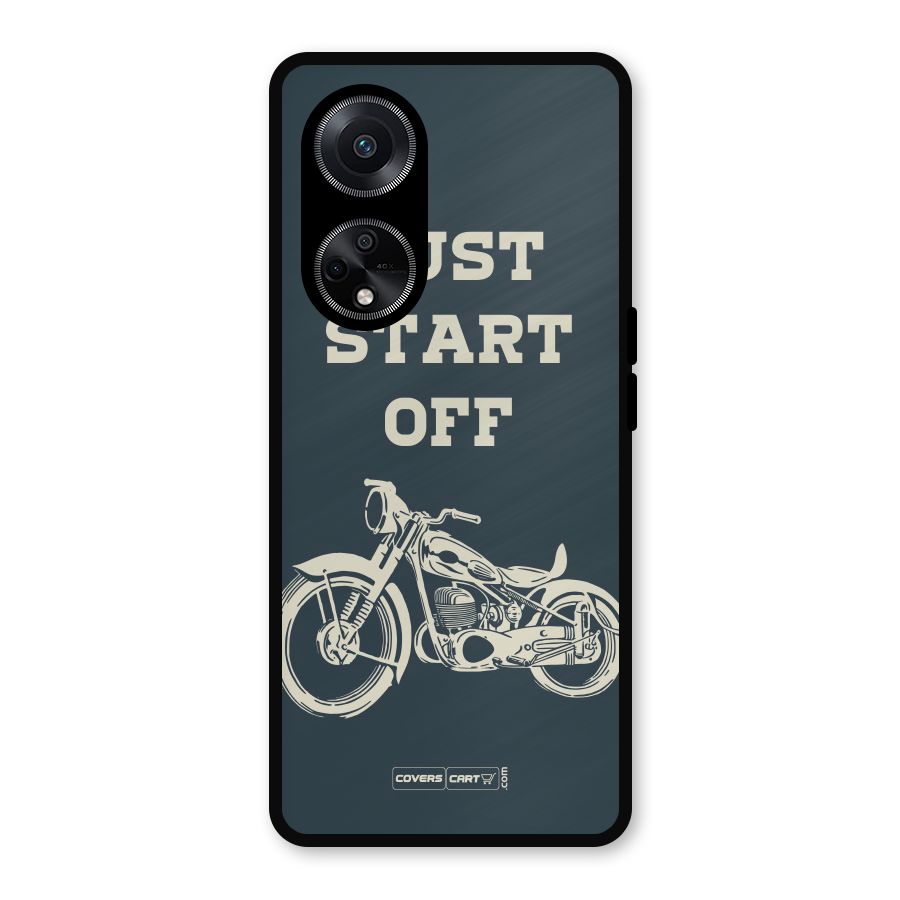 Just Start Off Metal Back Case for Oppo F23