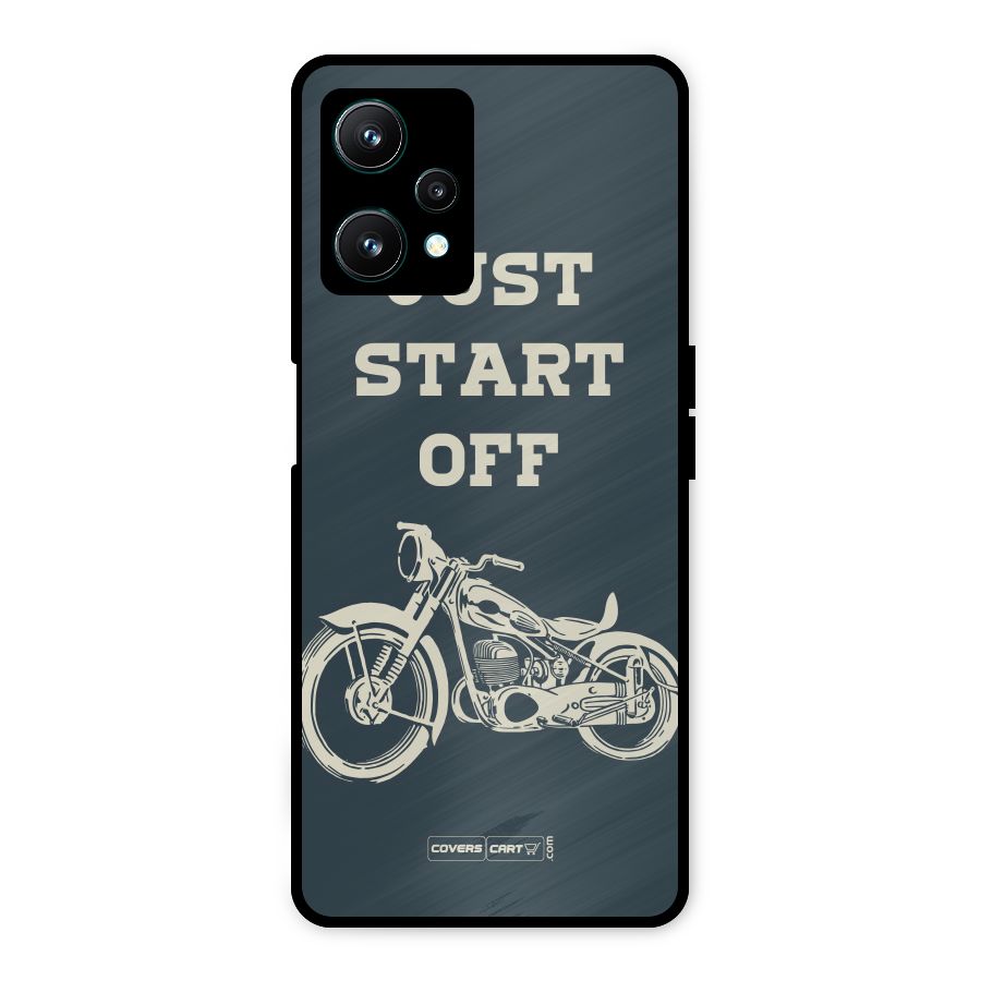 Just Start Off Metal Back Case for Realme 9 Pro 5G