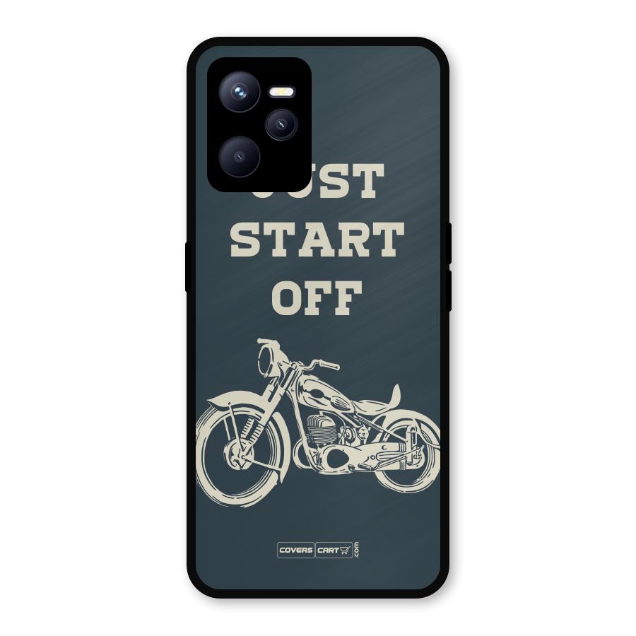 Just Start Off Metal Back Case for Realme C35