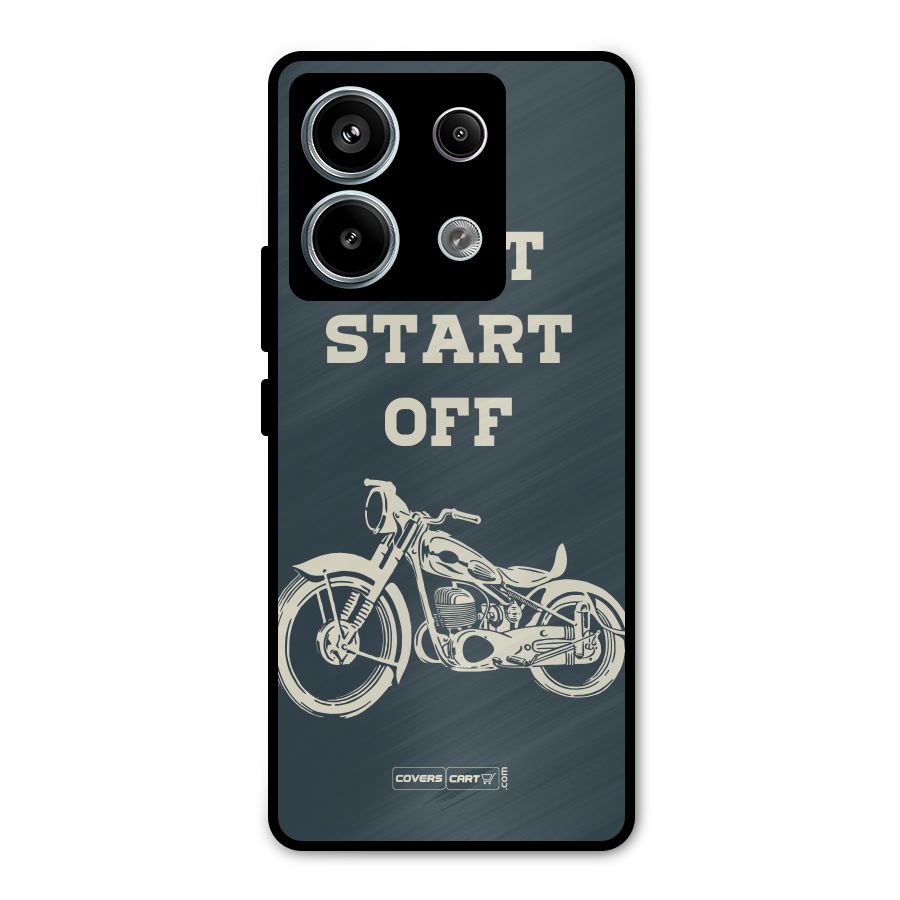Just Start Off Metal Back Case for Redmi Note 13 Pro 5G
