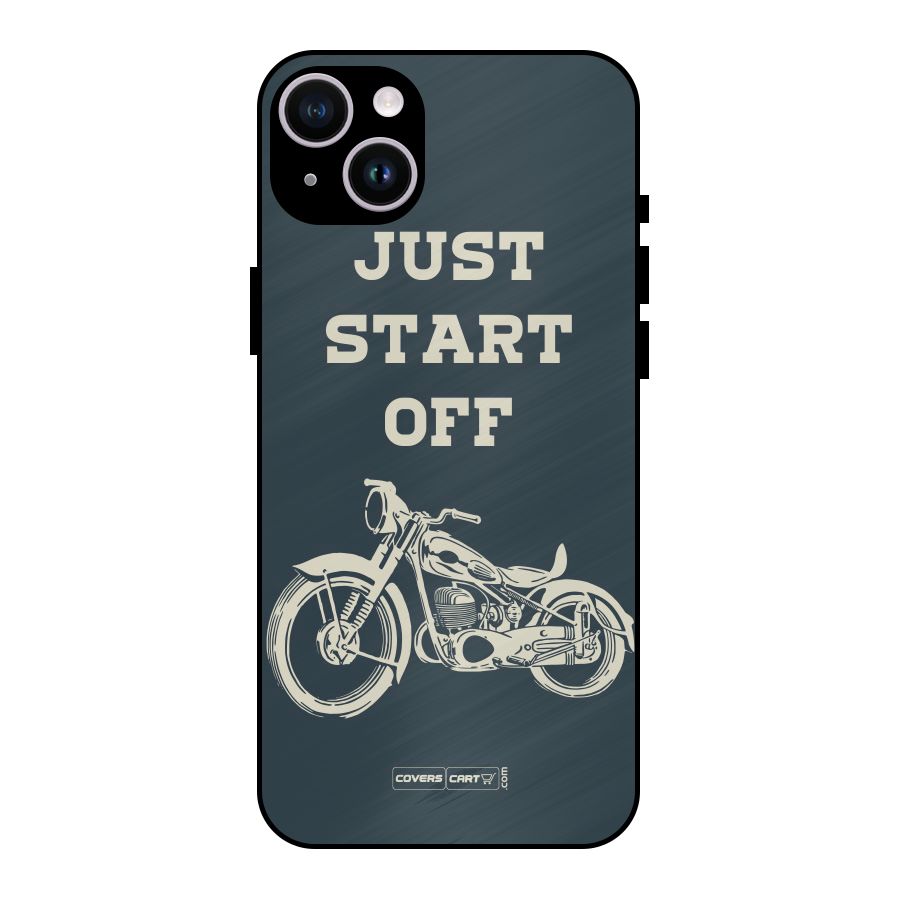 Just Start Off Metal Back Case for iPhone 14 Plus