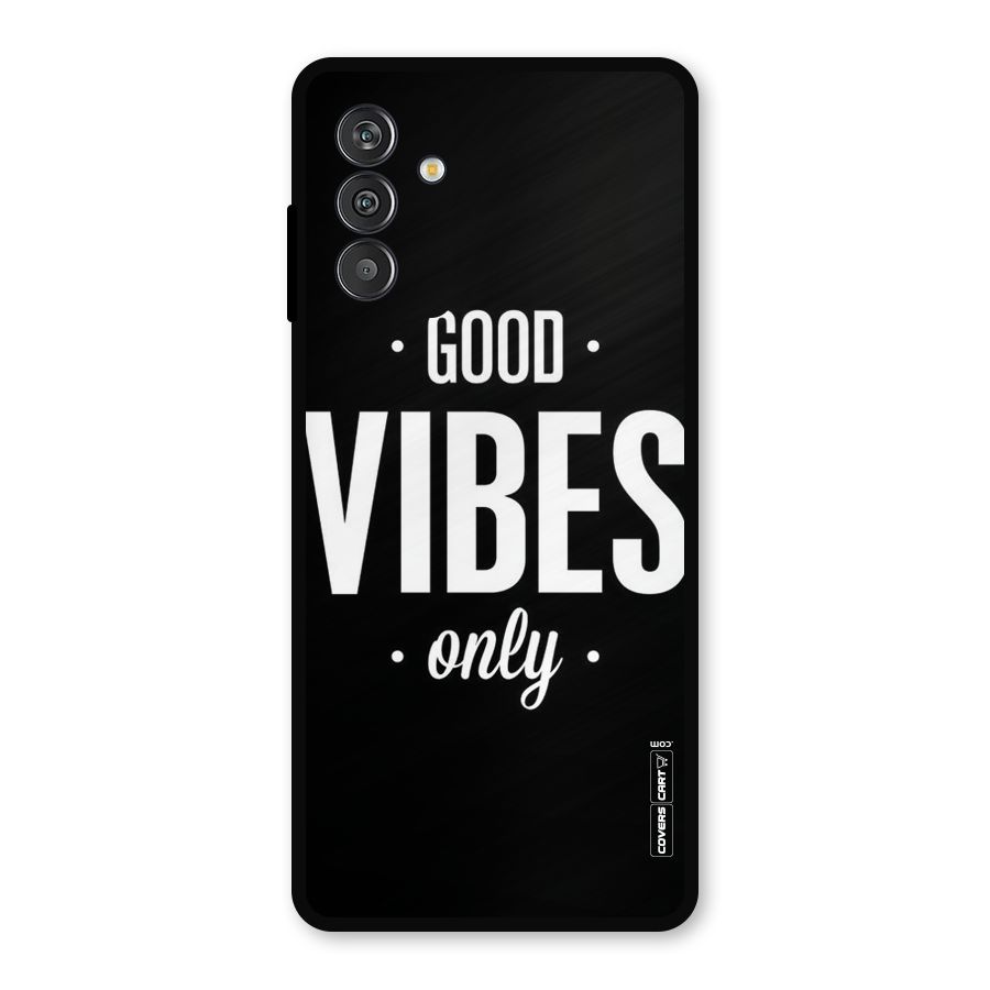 Just Vibes Metal Back Case for Galaxy F13
