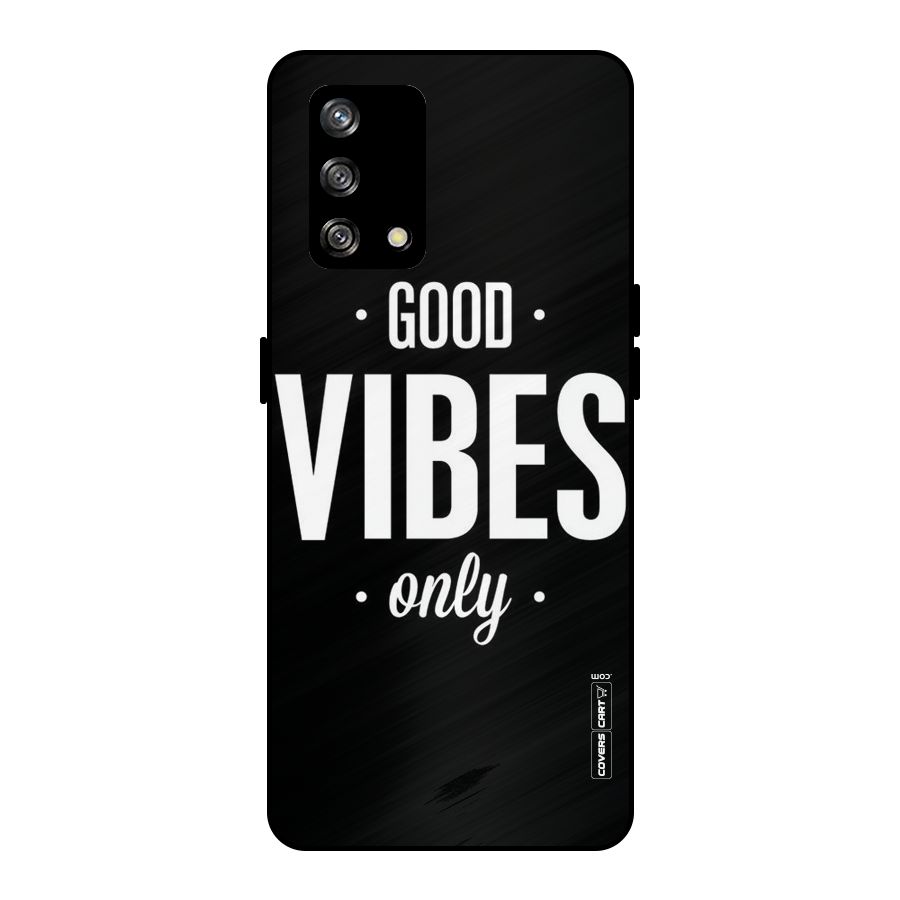 Just Vibes Metal Back Case for Oppo F19