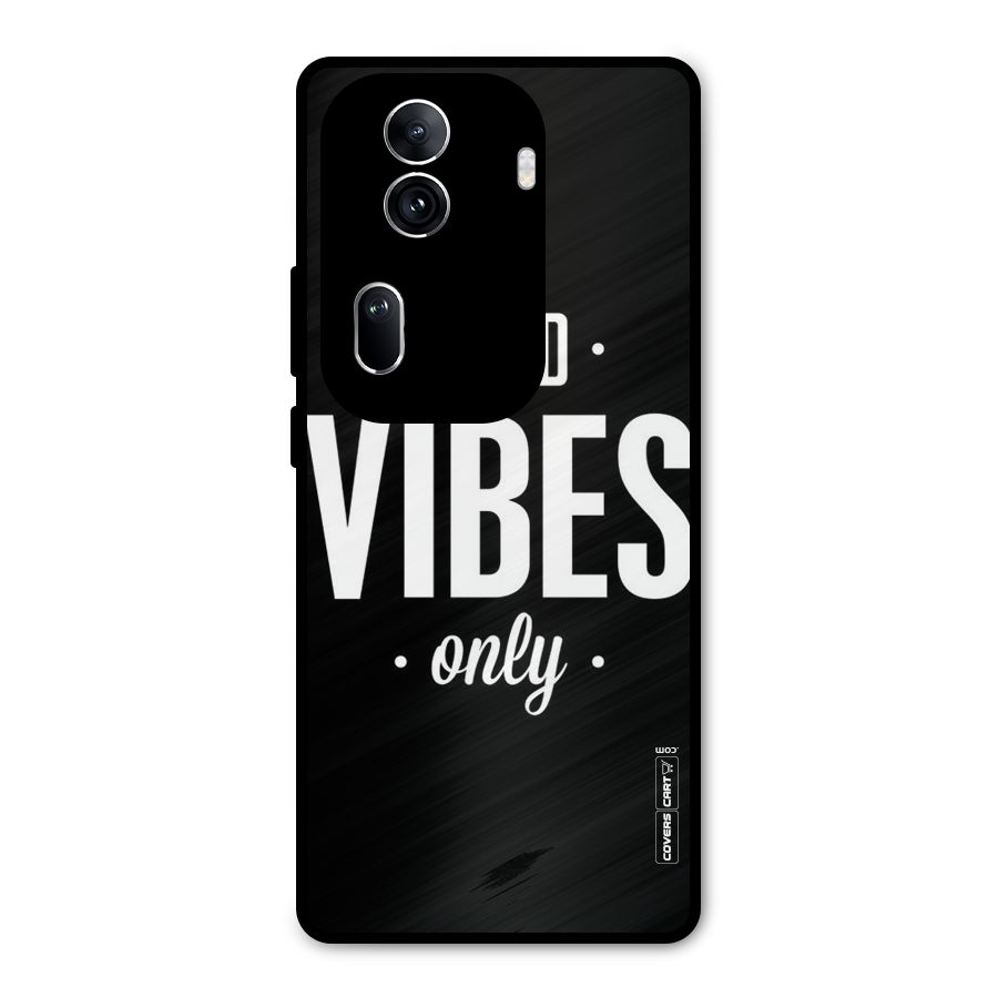 Just Vibes Metal Back Case for Oppo Reno11 Pro 5G