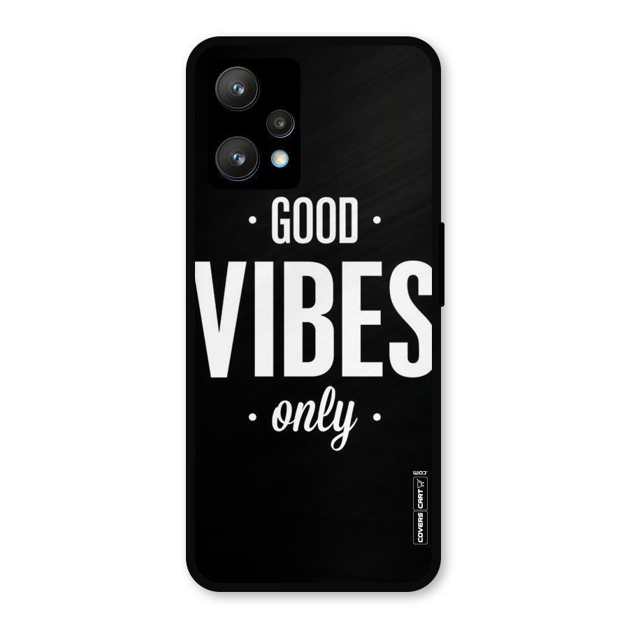 Just Vibes Metal Back Case for Realme 9 Pro Plus 5G