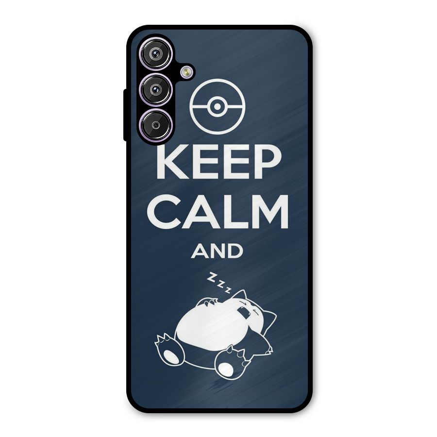 Keep Calm and Sleep Metal Back Case for Galaxy F15