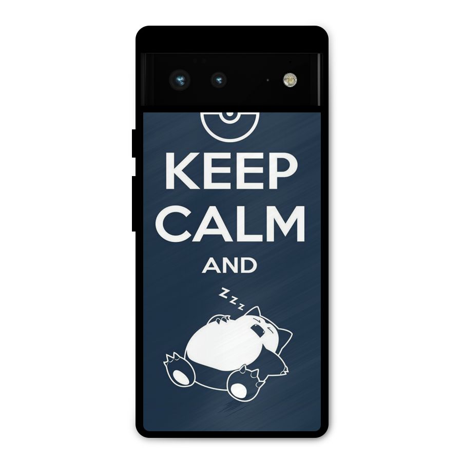 Keep Calm and Sleep Metal Back Case for Google Pixel 6