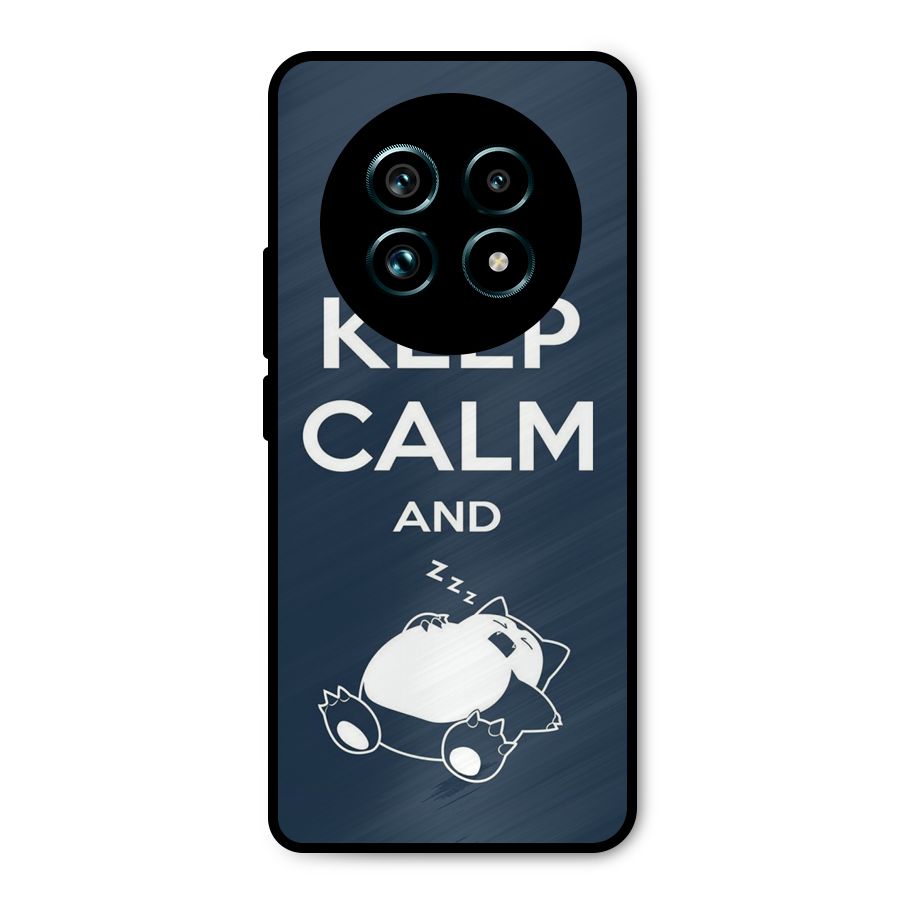 Keep Calm and Sleep Metal Back Case for Realme 13 Pro Plus