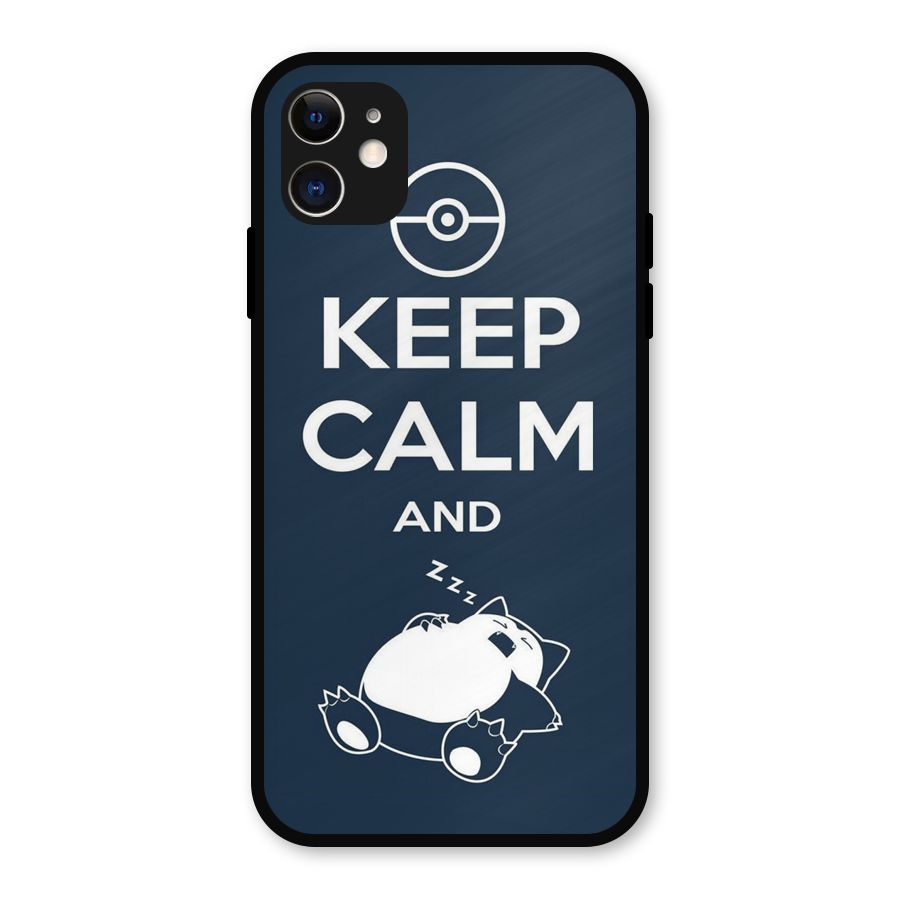Keep Calm and Sleep Metal Back Case for iPhone 11