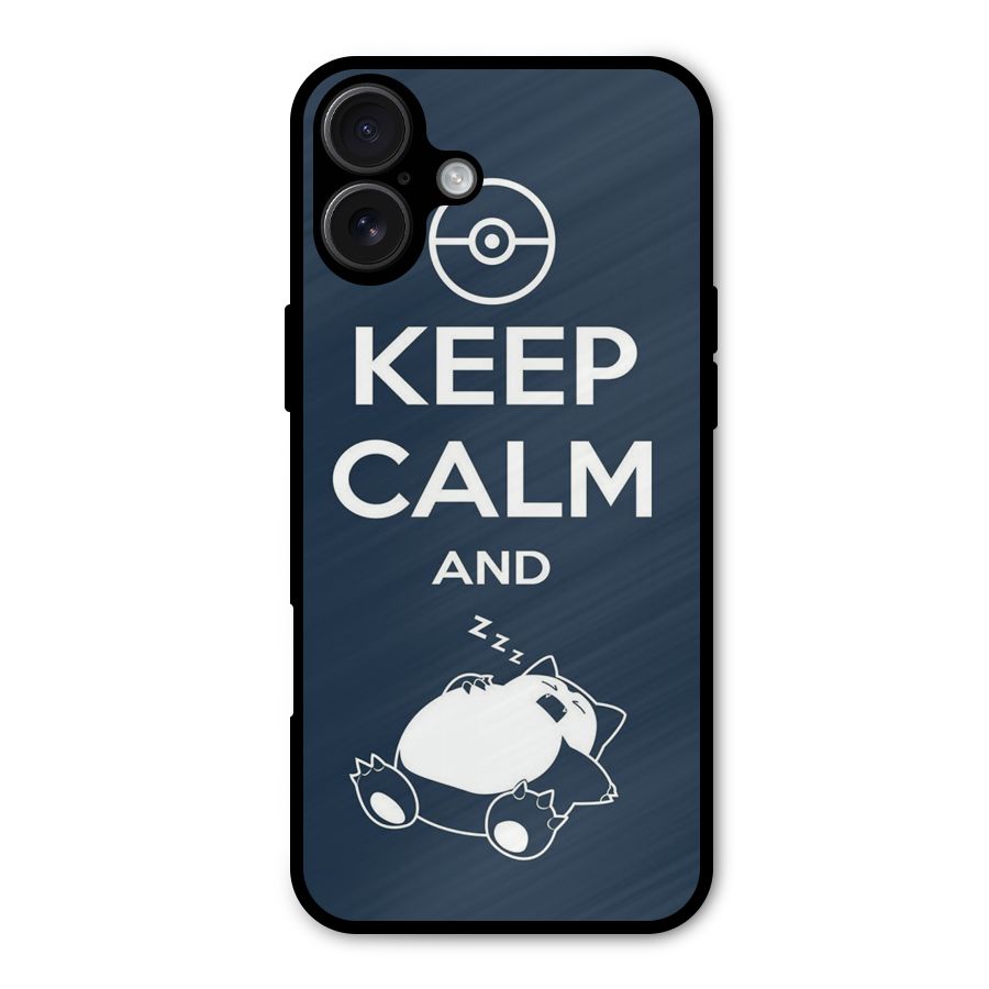Keep Calm and Sleep Metal Back Case for iPhone 16 Plus