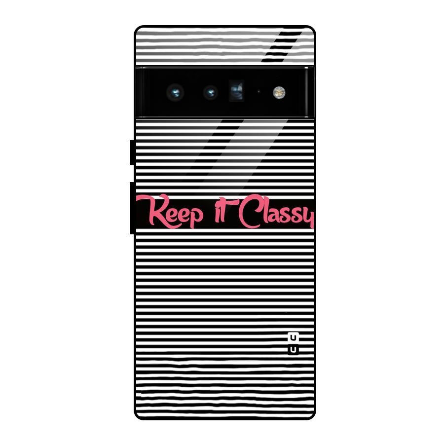 Keep It Classy Glass Back Case for Google Pixel 6 Pro