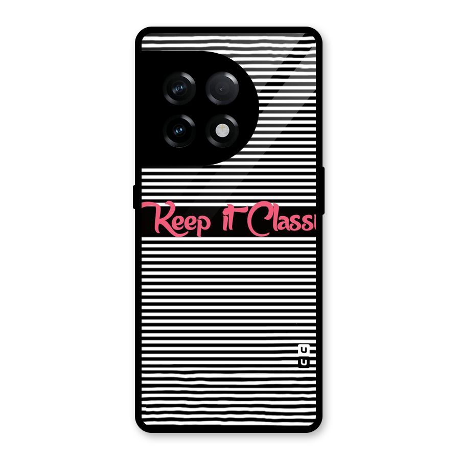 Keep It Classy Glass Back Case for OnePlus 11R