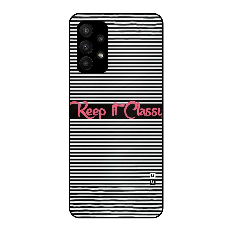 Keep It Classy Metal Back Case for Galaxy A23