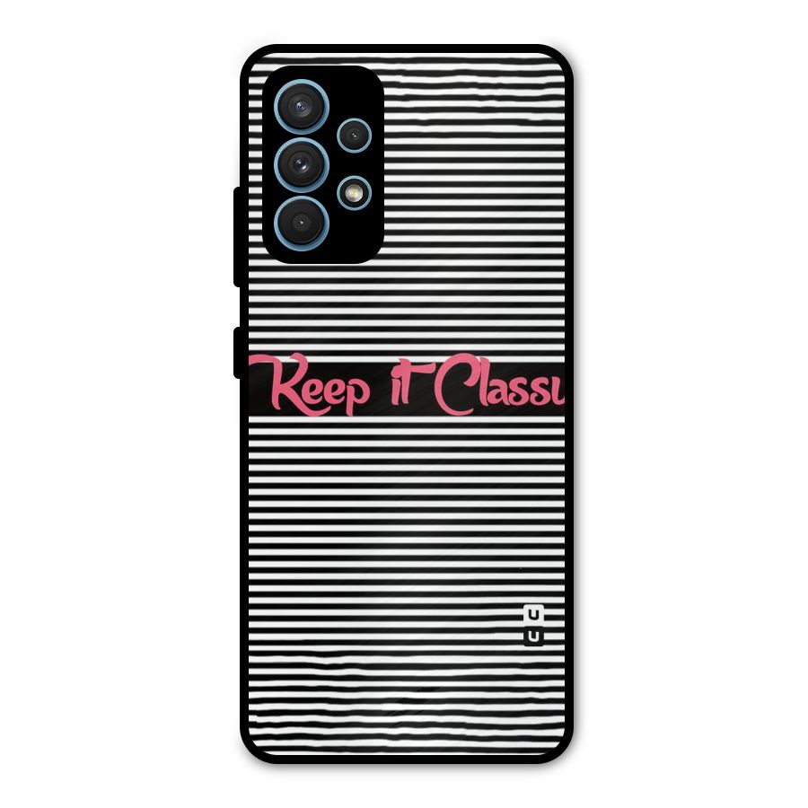 Keep It Classy Metal Back Case for Galaxy A32