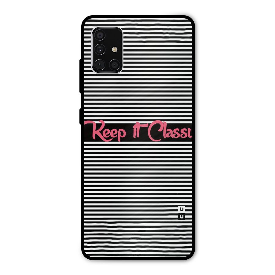 Keep It Classy Metal Back Case for Galaxy A51