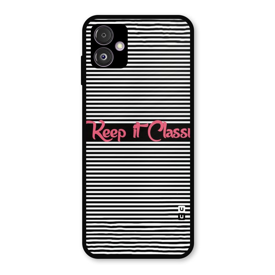 Keep It Classy Metal Back Case for Galaxy F14