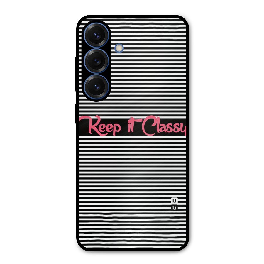 Keep It Classy Metal Back Case for Galaxy S25
