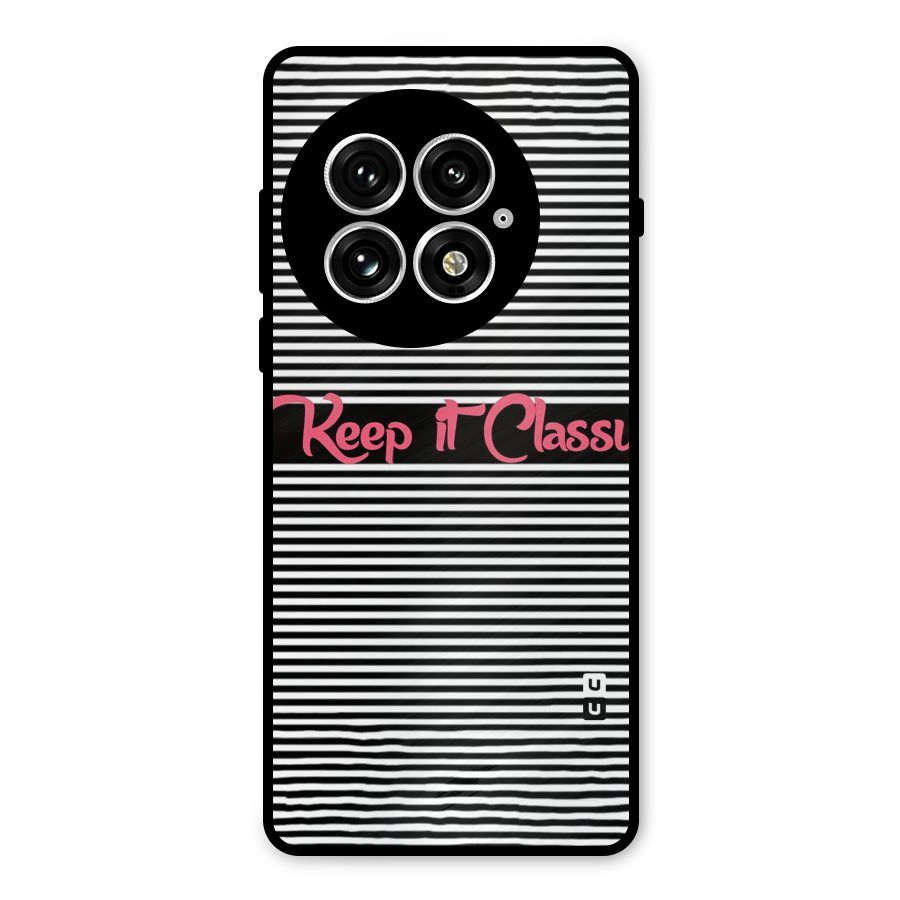 Keep It Classy Metal Back Case for OnePlus 13