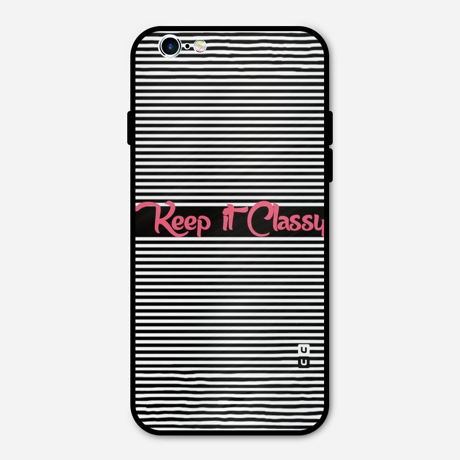 Keep It Classy Metal Back Case for iPhone 6 6s