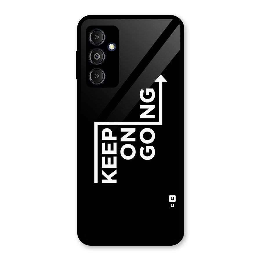 Keep On Going Glass Back Case for Galaxy M14 5G