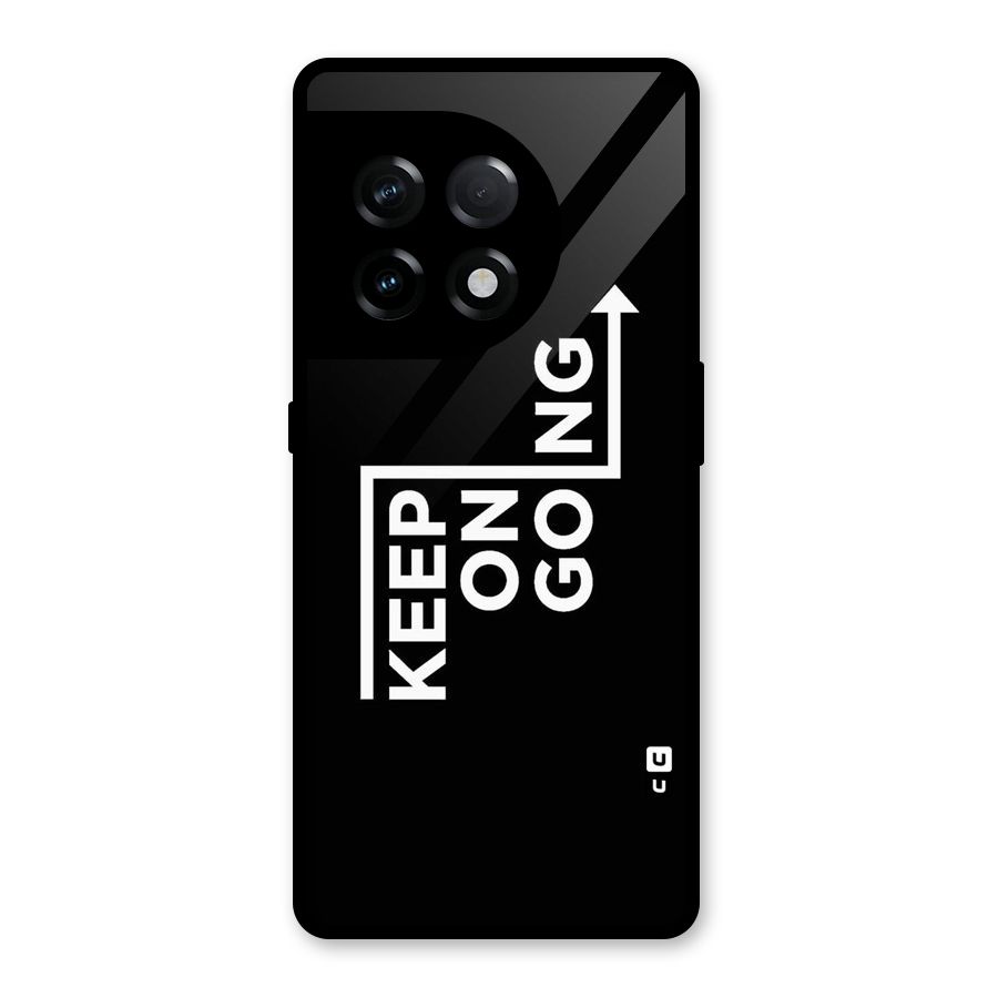 Keep On Going Glass Back Case for OnePlus 11R