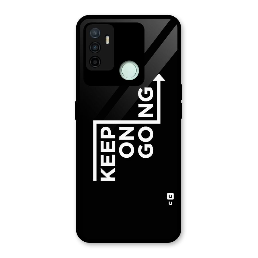 Keep On Going Glass Back Case for Oppo A53