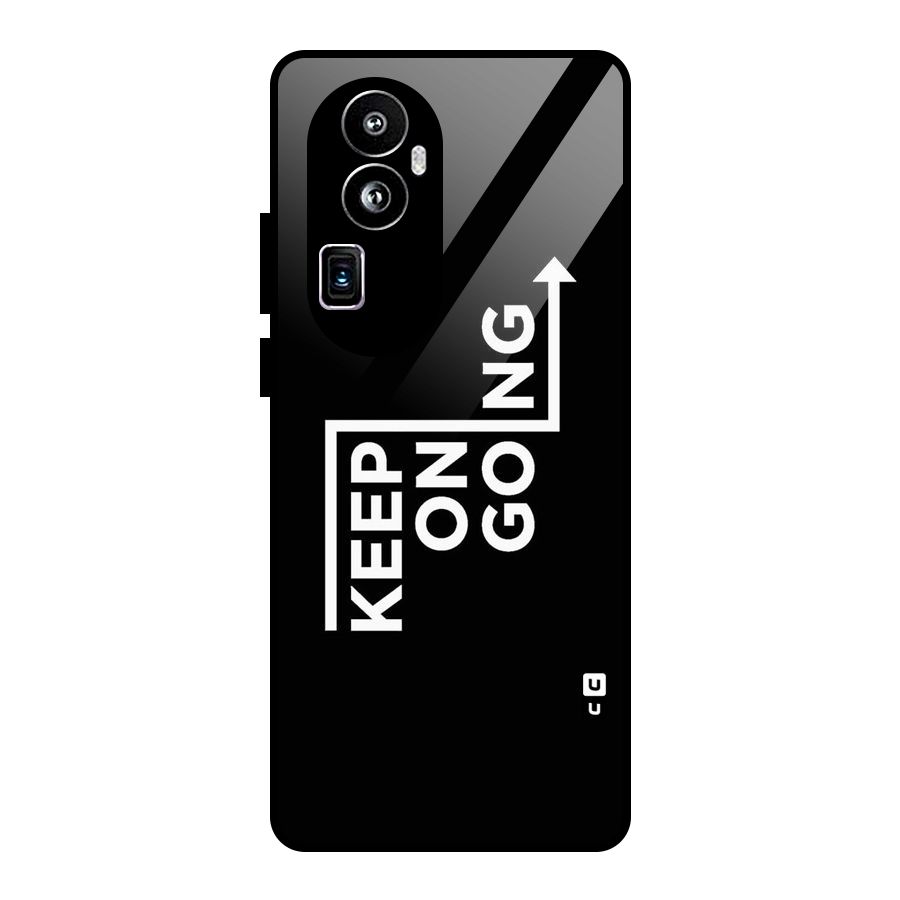 Keep On Going Glass Back Case for Oppo Reno10 Pro Plus